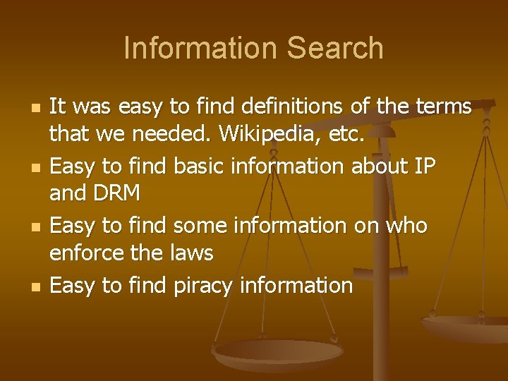 Information Search n n It was easy to find definitions of the terms that