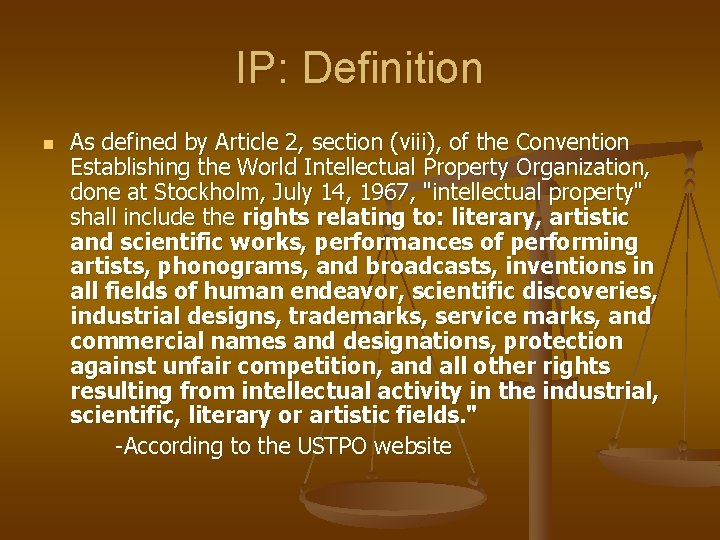 IP: Definition n As defined by Article 2, section (viii), of the Convention Establishing