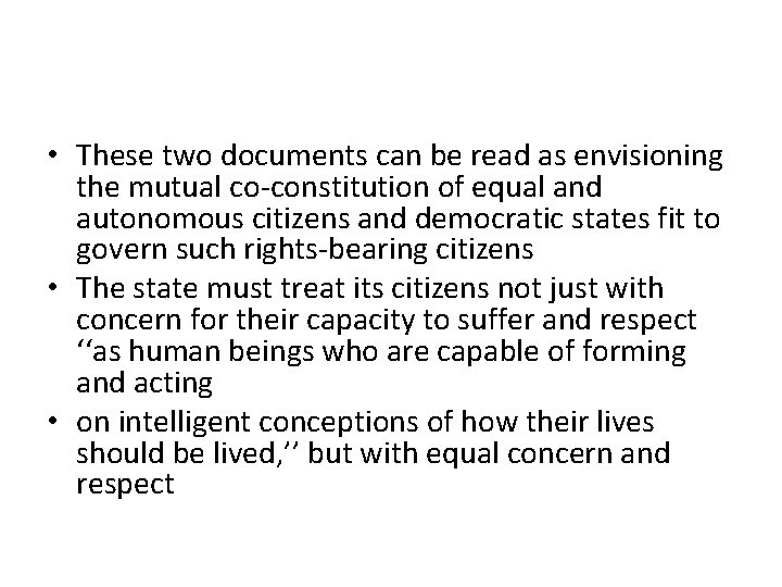  • These two documents can be read as envisioning the mutual co-constitution of