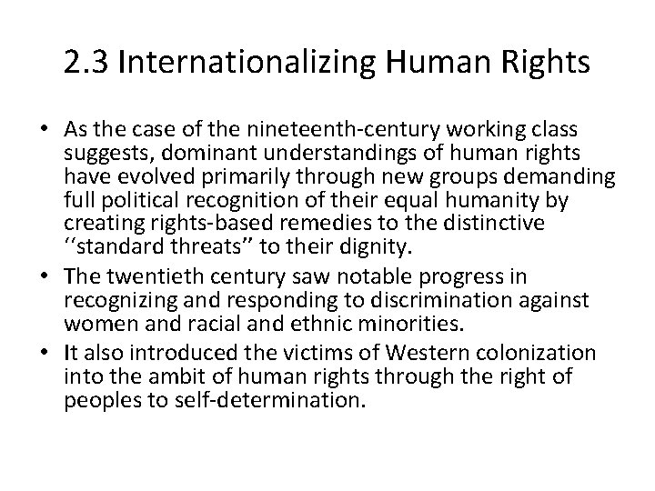 2. 3 Internationalizing Human Rights • As the case of the nineteenth-century working class