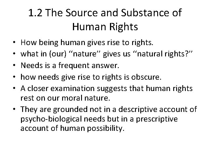 1. 2 The Source and Substance of Human Rights How being human gives rise