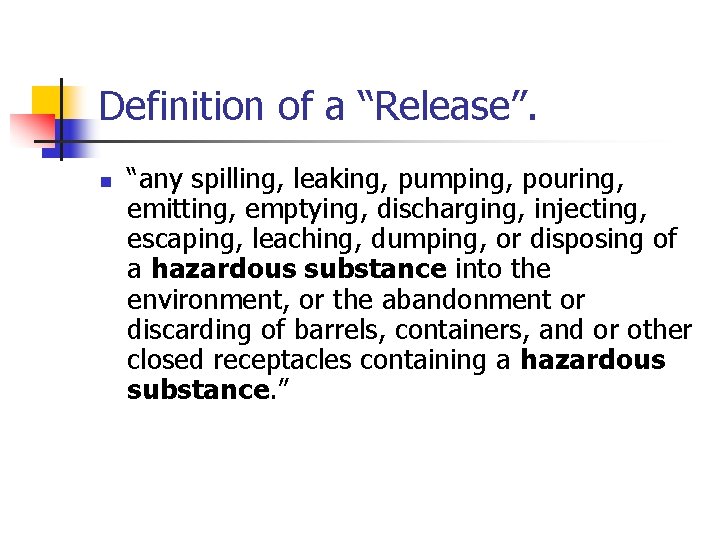 Management of Spills Leaks n Two areas of