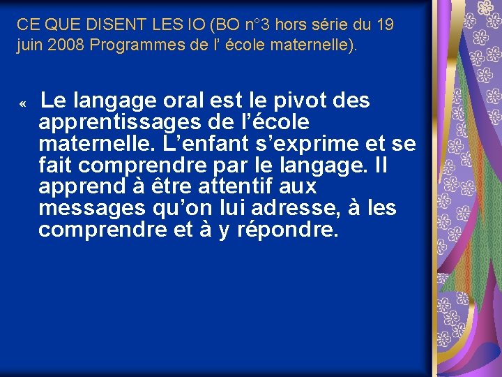 CE QUE DISENT LES IO (BO n° 3 hors série du 19 juin 2008