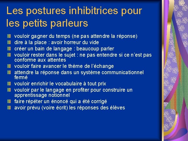 Les postures inhibitrices pour les petits parleurs vouloir gagner du temps (ne pas attendre