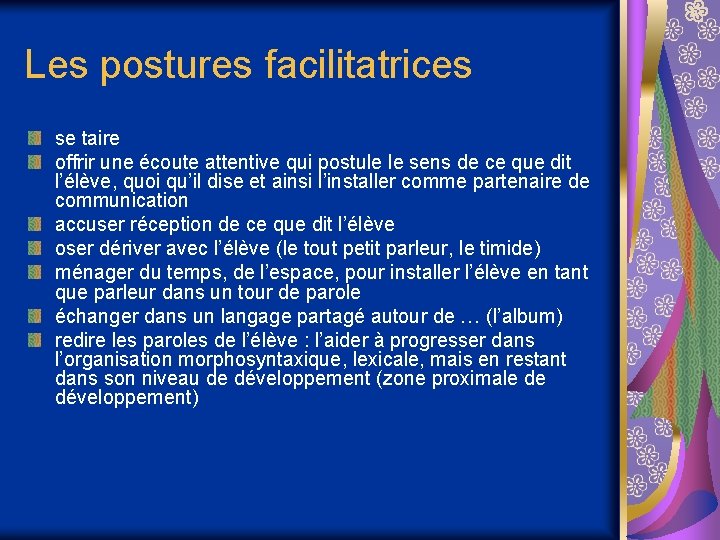 Les postures facilitatrices se taire offrir une écoute attentive qui postule le sens de