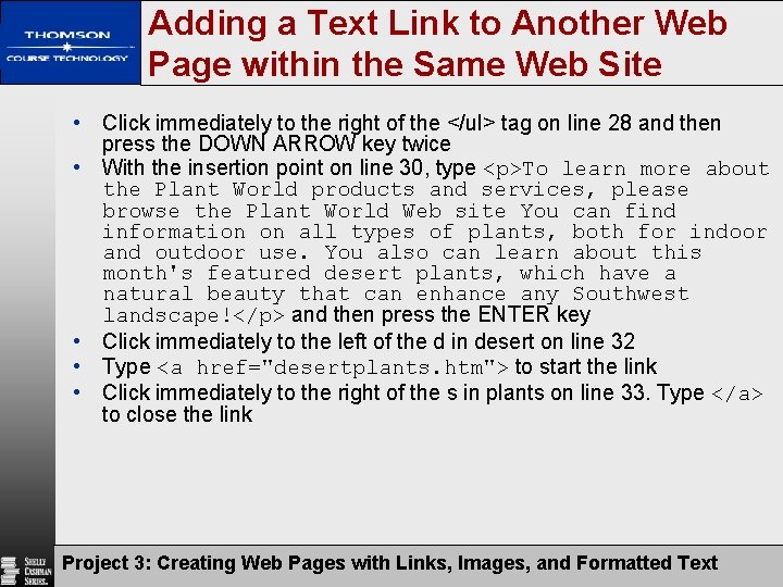 Adding a Text Link to Another Web Page within the Same Web Site •