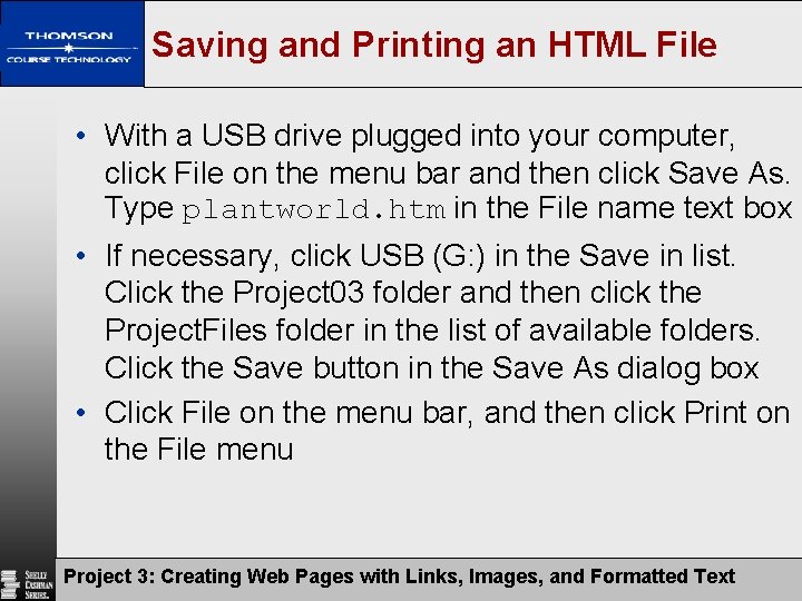 Saving and Printing an HTML File • With a USB drive plugged into your