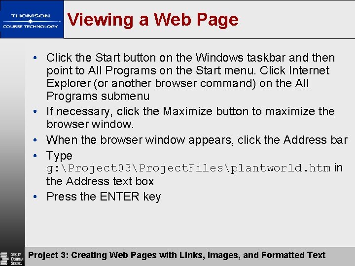 Viewing a Web Page • Click the Start button on the Windows taskbar and