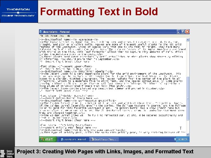 Formatting Text in Bold Project 3: Creating Web Pages with Links, Images, and Formatted
