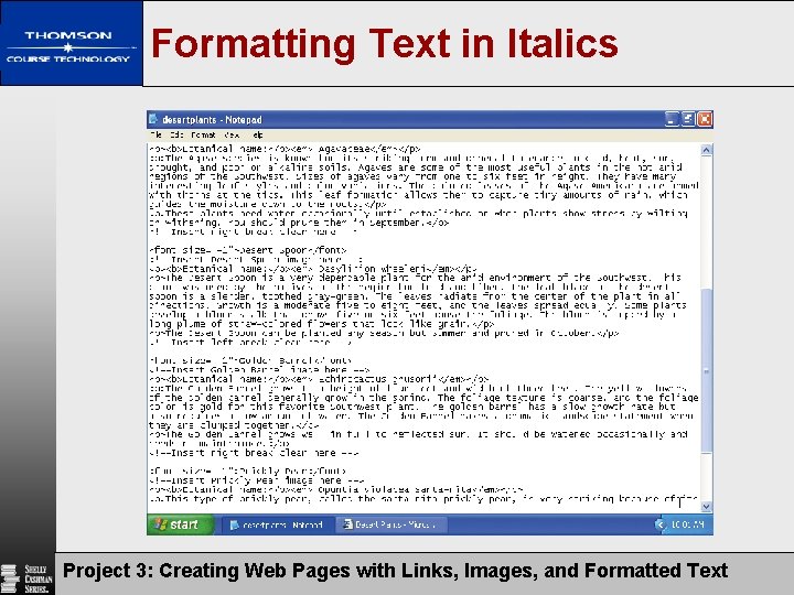 Formatting Text in Italics Project 3: Creating Web Pages with Links, Images, and Formatted