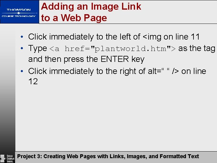 Adding an Image Link to a Web Page • Click immediately to the left