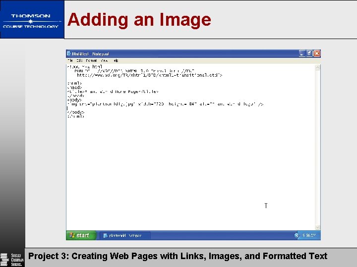 Adding an Image Project 3: Creating Web Pages with Links, Images, and Formatted Text