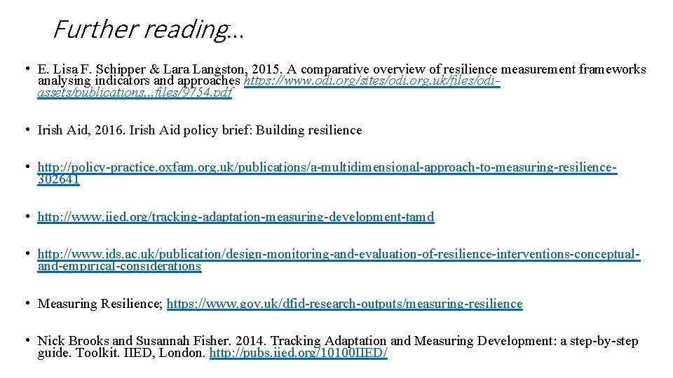 Further reading… • E. Lisa F. Schipper & Lara Langston, 2015. A comparative overview