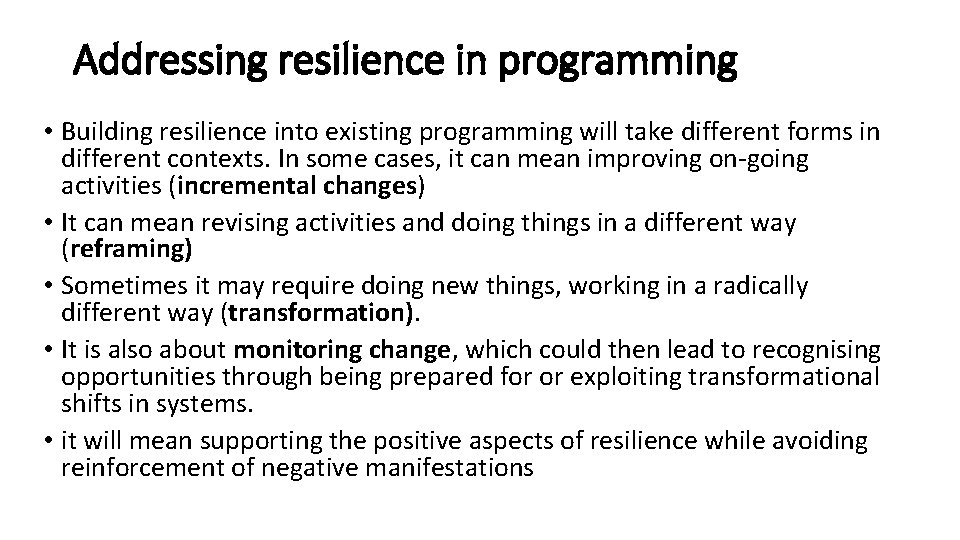 Addressing resilience in programming • Building resilience into existing programming will take different forms