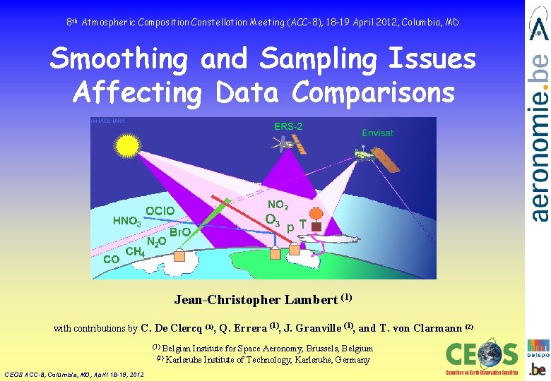 8 th Atmospheric Composition Constellation Meeting (ACC-8), 18 -19 April 2012, Columbia, MD Smoothing