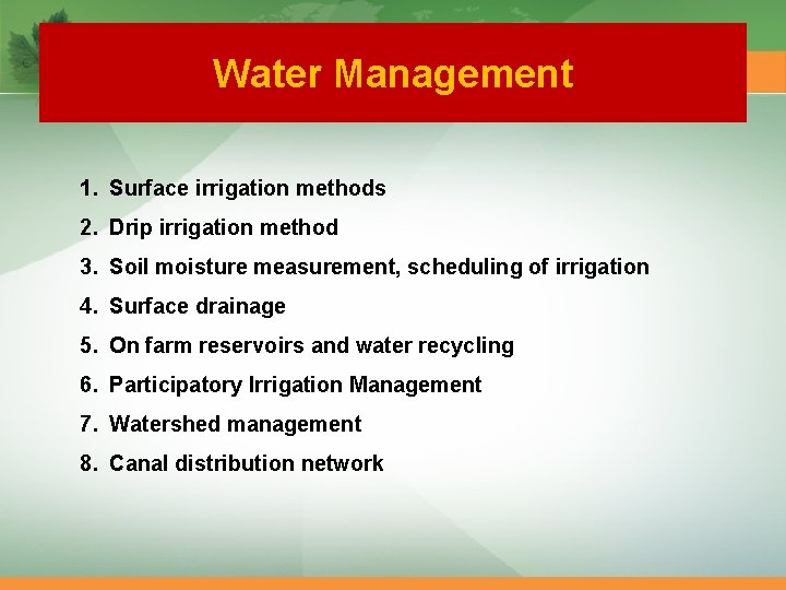 Water Management Module 2 V for ADA/ADH and other officers 1. Surface irrigation methods Water Management Module 2 V for ADA/ADH and other officers 1. Surface irrigation methods
