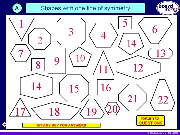 A Shapes with one line of symmetry 1 3 2 7 8 9 14