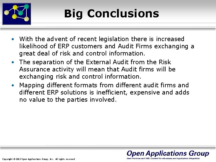 Big Conclusions • With the advent of recent legislation there is increased likelihood of