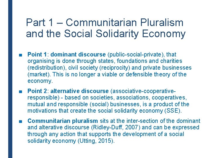 Part 1 – Communitarian Pluralism and the Social Solidarity Economy ■ Point 1: dominant Part 1 – Communitarian Pluralism and the Social Solidarity Economy ■ Point 1: dominant