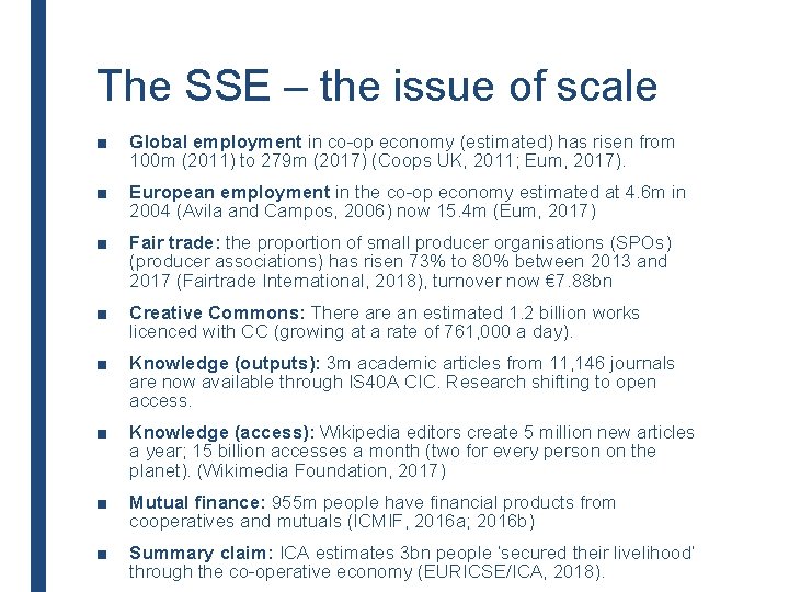 The SSE – the issue of scale ■ Global employment in co-op economy (estimated) The SSE – the issue of scale ■ Global employment in co-op economy (estimated)