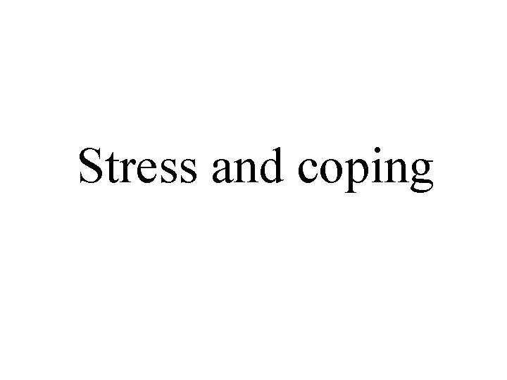 Stress and coping 