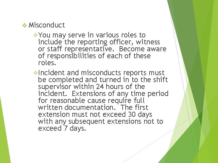 v Misconduct ²You may serve in various roles to include the reporting officer, witness v Misconduct ²You may serve in various roles to include the reporting officer, witness