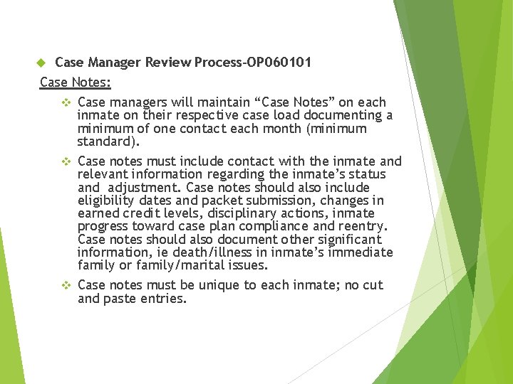 Case Manager Review Process-OP 060101 Case Notes: v Case managers will maintain “Case Notes” Case Manager Review Process-OP 060101 Case Notes: v Case managers will maintain “Case Notes”