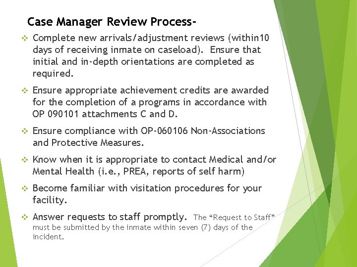 Case Manager Review Processv Complete new arrivals/adjustment reviews (within 10 days of receiving inmate Case Manager Review Processv Complete new arrivals/adjustment reviews (within 10 days of receiving inmate