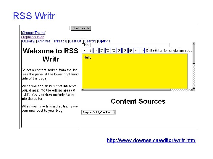 RSS Writr http: //www. downes. ca/editor/writr. htm 