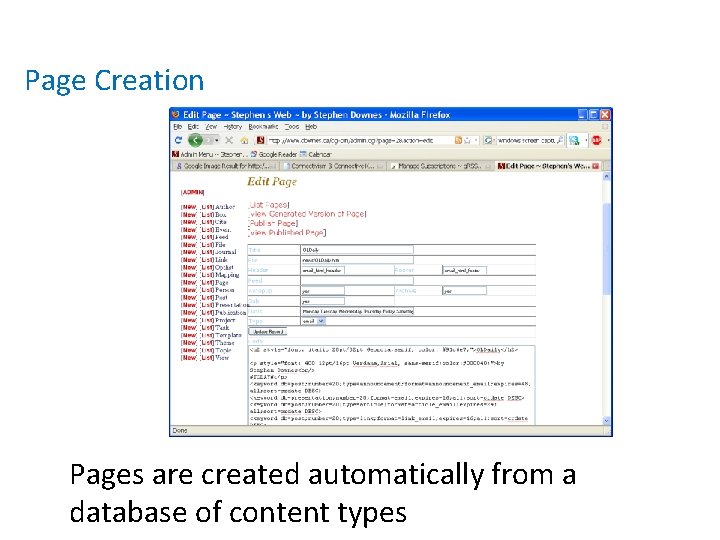 Page Creation Pages are created automatically from a database of content types 