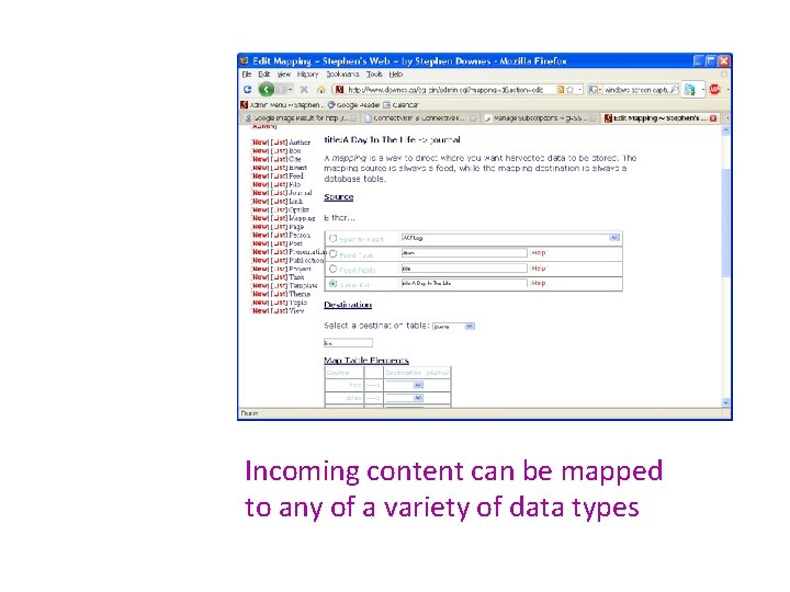 Incoming content can be mapped to any of a variety of data types 