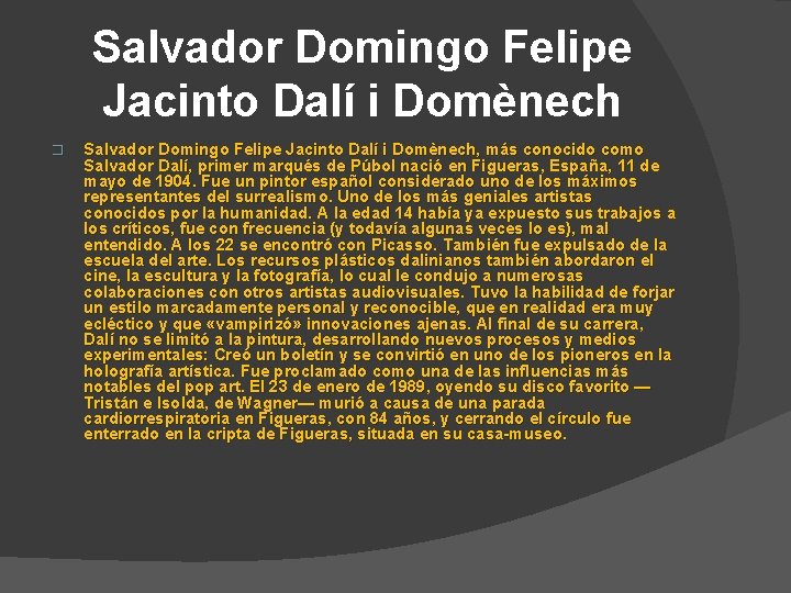 Salvador Domingo Felipe Jacinto Dalí i Domènech � Salvador Domingo Felipe Jacinto Dalí i