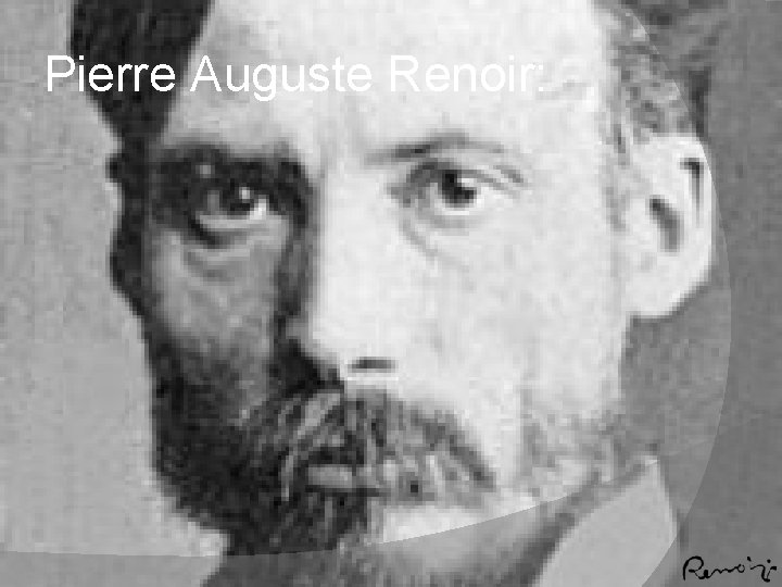 Pierre Auguste Renoir: Pierre Auguste Renoir: