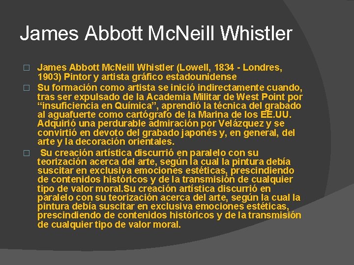 James Abbott Mc. Neill Whistler (Lowell, 1834 - Londres, 1903) Pintor y artista gráfico