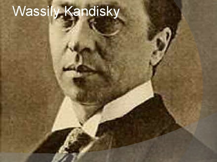Wassily Kandisky Wassily Kandisky