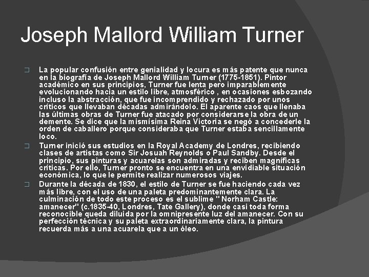 Joseph Mallord William Turner � � � La popular confusión entre genialidad y locura