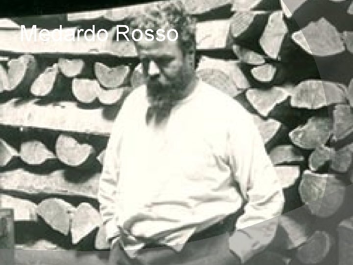 Medardo Rosso Medardo Rosso