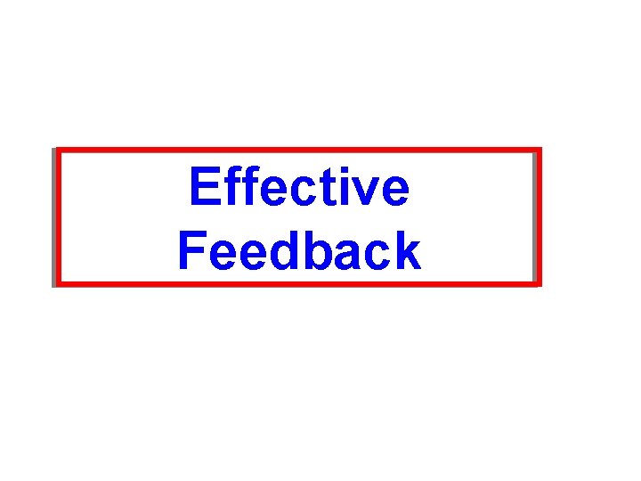 Effective Feedback 