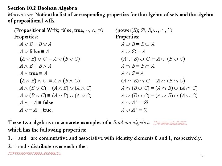 Section 10. 2 Boolean Algebra Motivation: Notice the list of corresponding properties for the
