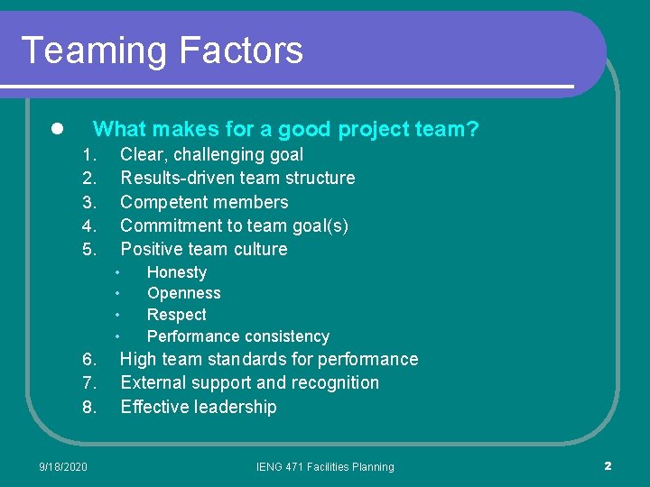 Teaming Factors What makes for a good project team? l 1. 2. 3. 4.