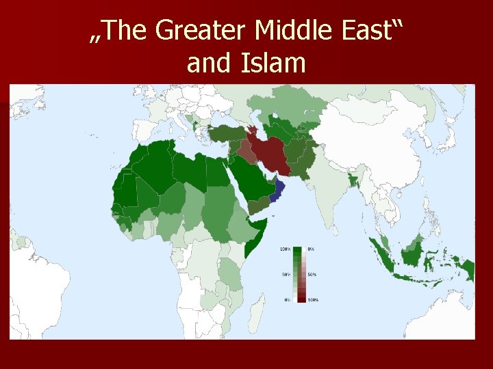 „The Greater Middle East“ and Islam 