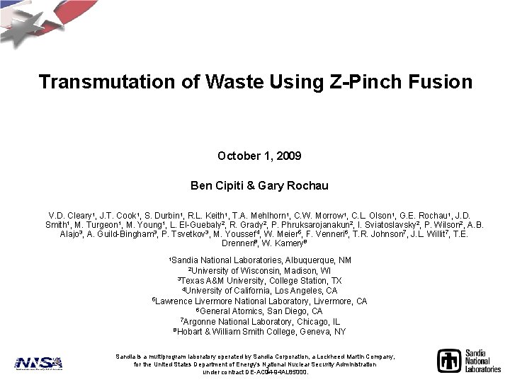 Transmutation of Waste Using Z-Pinch Fusion October 1, 2009 Ben Cipiti & Gary Rochau