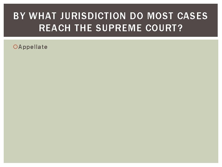 most cases reach the supreme court