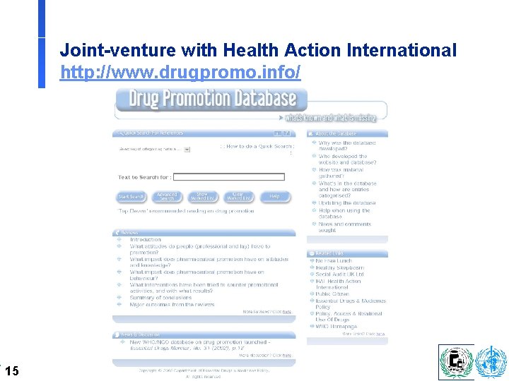 Joint-venture with Health Action International http: //www. drugpromo. info/ 15 