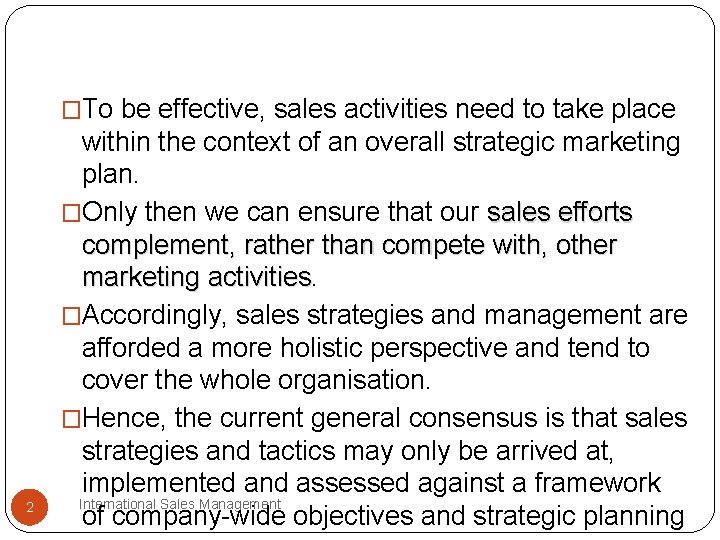 �To be effective, sales activities need to take place 2 within the context of