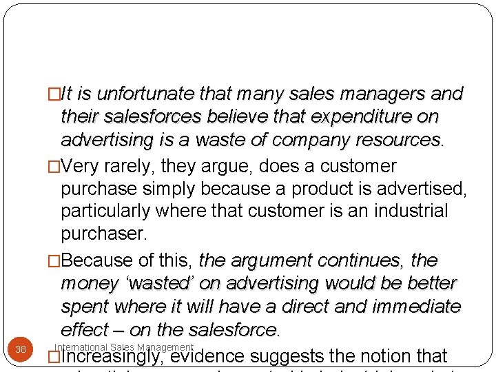 �It is unfortunate that many sales managers and 38 their salesforces believe that expenditure
