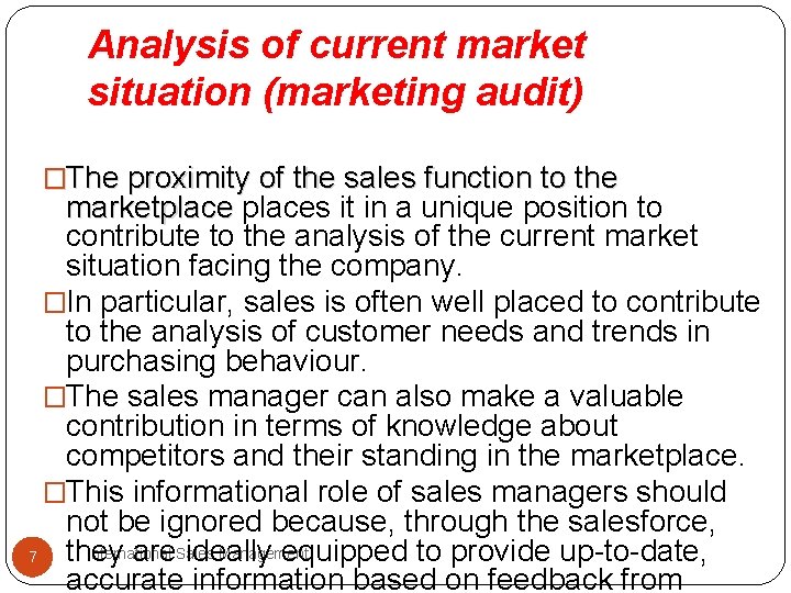 Analysis of current market situation (marketing audit) �The proximity of the sales function to