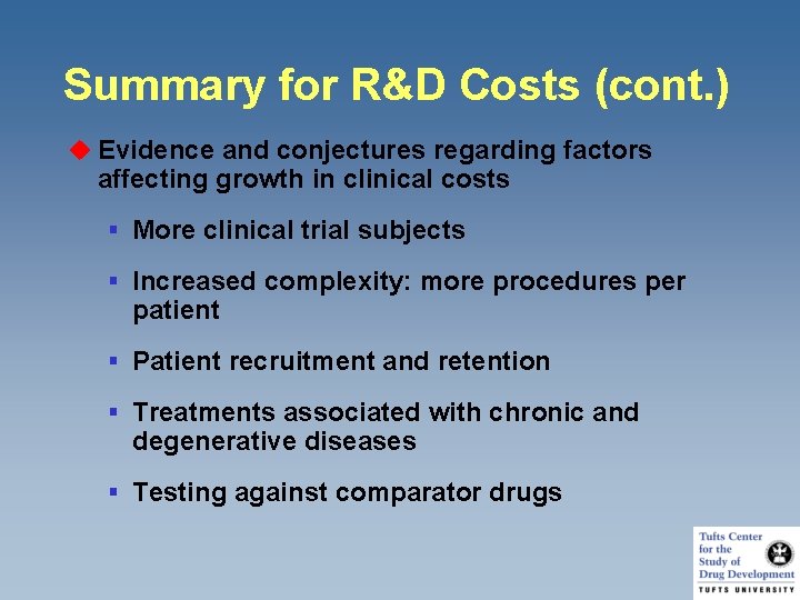 Summary for R&D Costs (cont. ) u Evidence and conjectures regarding factors affecting growth