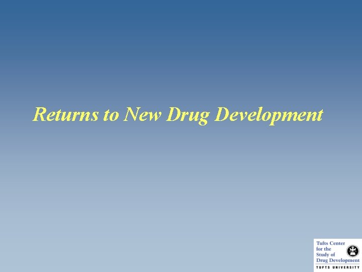 Returns to New Drug Development 