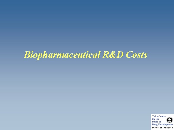 Biopharmaceutical R&D Costs 